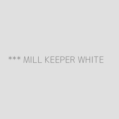 Product *** MILL KEEPER WHITE