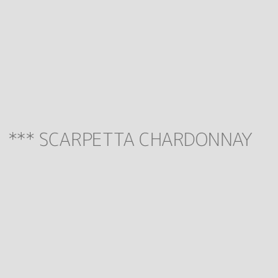 Product *** SCARPETTA CHARDONNAY