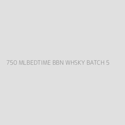 Product 750 MLBEDTIME BBN WHSKY BATCH 5 