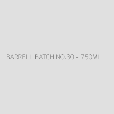 Product BARRELL BATCH NO.30 - 750ML