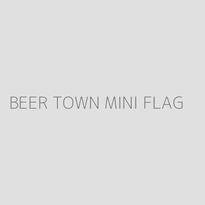 Product BEER TOWN MINI FLAG
