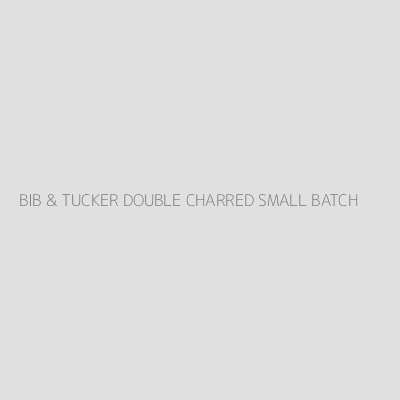 Product BIB & TUCKER DOUBLE CHARRED SMALL BATCH