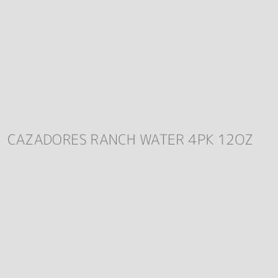 Product CAZADORES RANCH WATER 4PK 12OZ