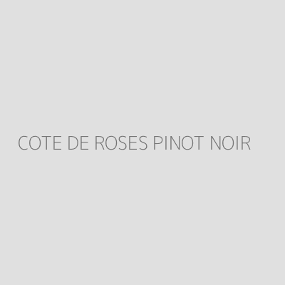 Product COTE DE ROSES PINOT NOIR