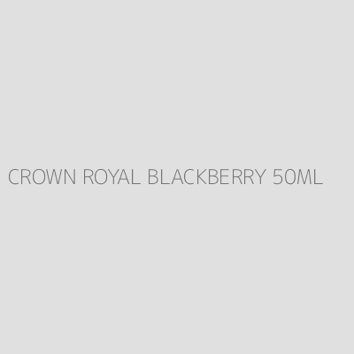 Product CROWN ROYAL BLACKBERRY 50ML
