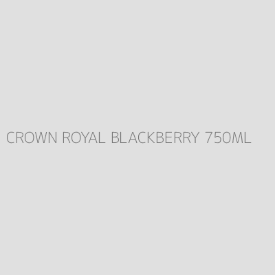 Product CROWN ROYAL BLACKBERRY 750ML