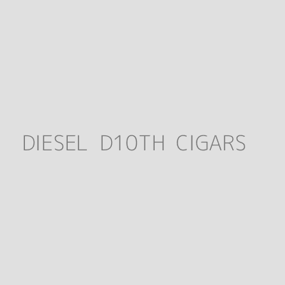 Product DIESEL  D10TH  CIGARS