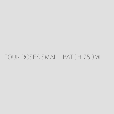 Product FOUR ROSES SMALL BATCH 750ML