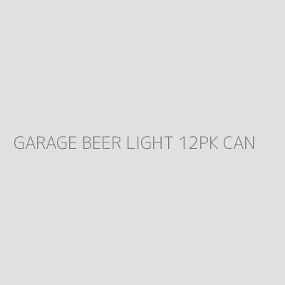 Product GARAGE BEER LIGHT 12PK CAN