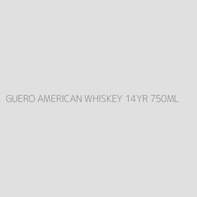 Product GUERO AMERICAN WHISKEY 14YR 750ML