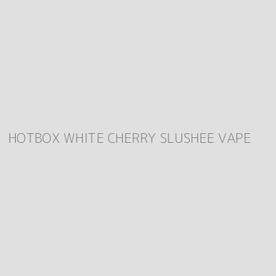 Product HOTBOX WHITE CHERRY SLUSHEE VAPE