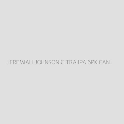 Product JEREMIAH JOHNSON CITRA IPA 6PK CAN
