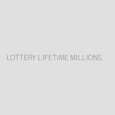 Product LOTTERY LIFETIME MILLIONS
