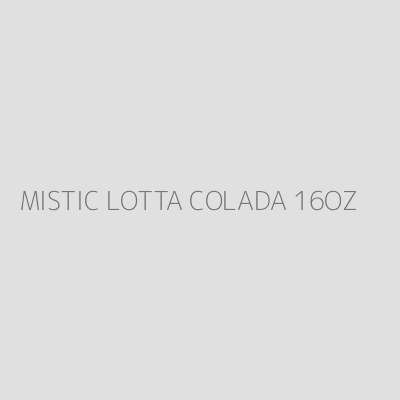 Product MISTIC LOTTA COLADA 16OZ