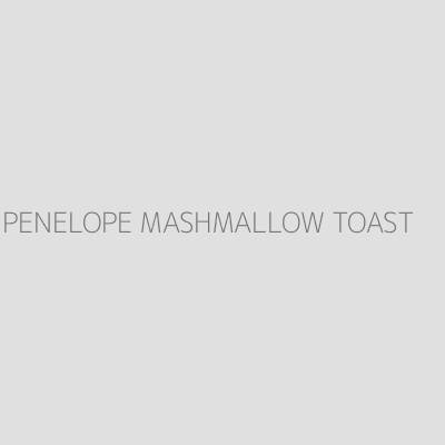 Product PENELOPE MASHMALLOW TOAST