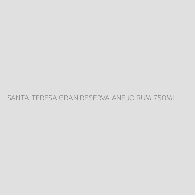 Product SANTA TERESA GRAN RESERVA ANEJO RUM 750ML