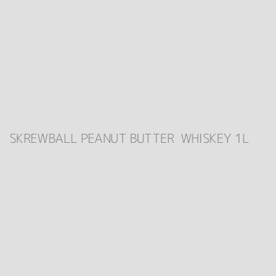 Product SKREWBALL PEANUT BUTTER  WHISKEY 1L