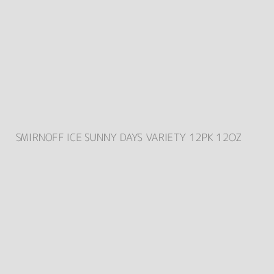 Product SMIRNOFF ICE SUNNY DAYS VARIETY 12PK 12OZ