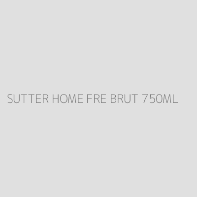 Product SUTTER HOME FRE BRUT 750ML