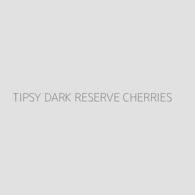 Product TIPSY DARK RESERVE CHERRIES