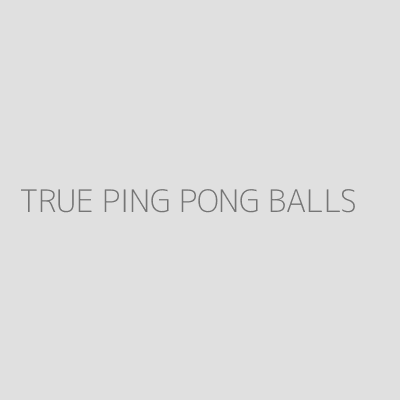 Product TRUE PING PONG BALLS