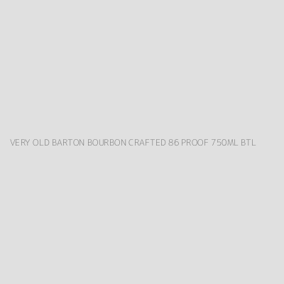 Product VERY OLD BARTON BOURBON CRAFTED 86 PROOF 750ML BTL