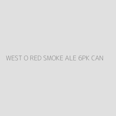 Product WEST O RED SMOKE ALE 6PK CAN