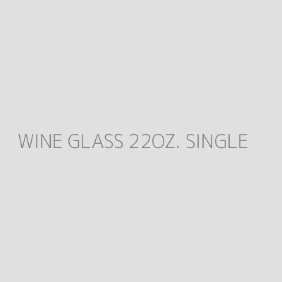 Product WINE GLASS 22OZ. SINGLE