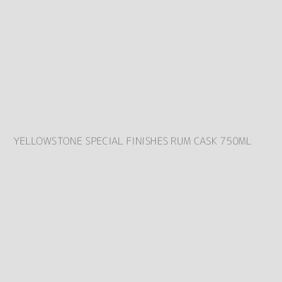 Product YELLOWSTONE SPECIAL FINISHES RUM CASK 750ML