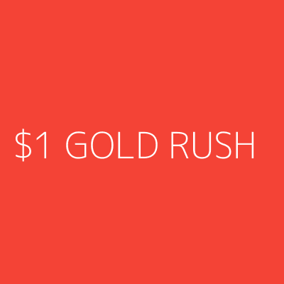 Product $1 GOLD RUSH