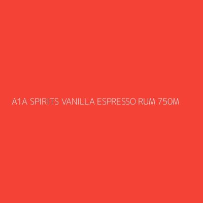 Product A1A SPIRITS VANILLA ESPRESSO RUM 750M