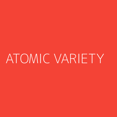 Product ATOMIC VARIETY