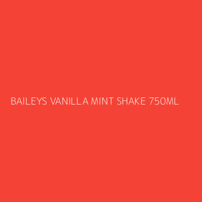 Product BAILEYS VANILLA MINT SHAKE 750ML