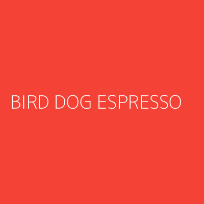 Product BIRD DOG ESPRESSO