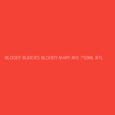 Product BLOODY BUDDIES BLOODY MARY MIX 750ML BTL