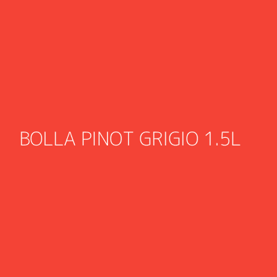 Product BOLLA PINOT GRIGIO 1.5L