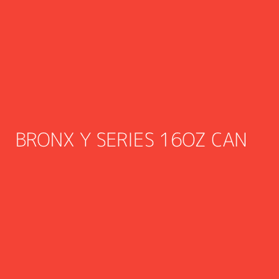 Product BRONX Y SERIES 16OZ CAN