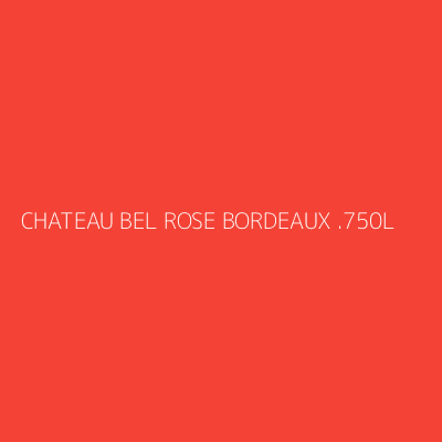 Product CHATEAU BEL ROSE BORDEAUX .750L