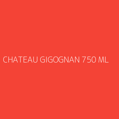 Product CHATEAU GIGOGNAN 750 ML