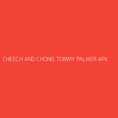 Product CHEECH AND CHONG TOMMY PALMER 4PK