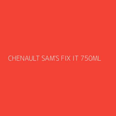 Product CHENAULT SAM'S FIX IT 750ML