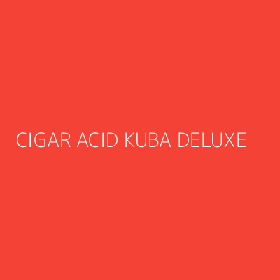 Product CIGAR ACID KUBA DELUXE