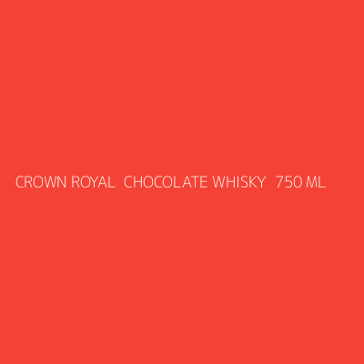Product CROWN ROYAL  CHOCOLATE WHISKY  750 ML