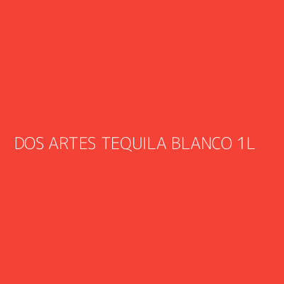 Product DOS ARTES TEQUILA BLANCO 1L