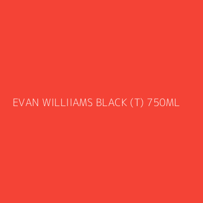 Product EVAN WILLIIAMS BLACK (T) 750ML