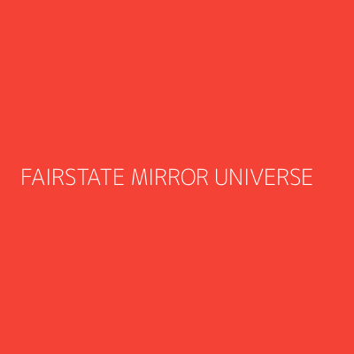 Product FAIRSTATE MIRROR UNIVERSE