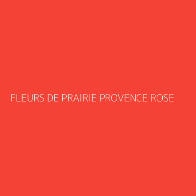 Product FLEURS DE PRAIRIE PROVENCE ROSE