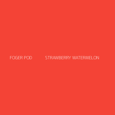 Product FOGER POD            STRAWBERRY WATERMELON