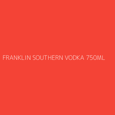 Product FRANKLIN SOUTHERN VODKA 750ML