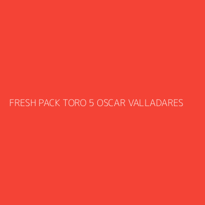 Product FRESH PACK TORO 5 OSCAR VALLADARES